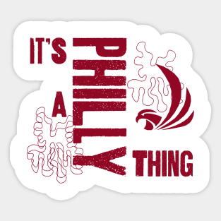 Its a Philly Thing Sticker